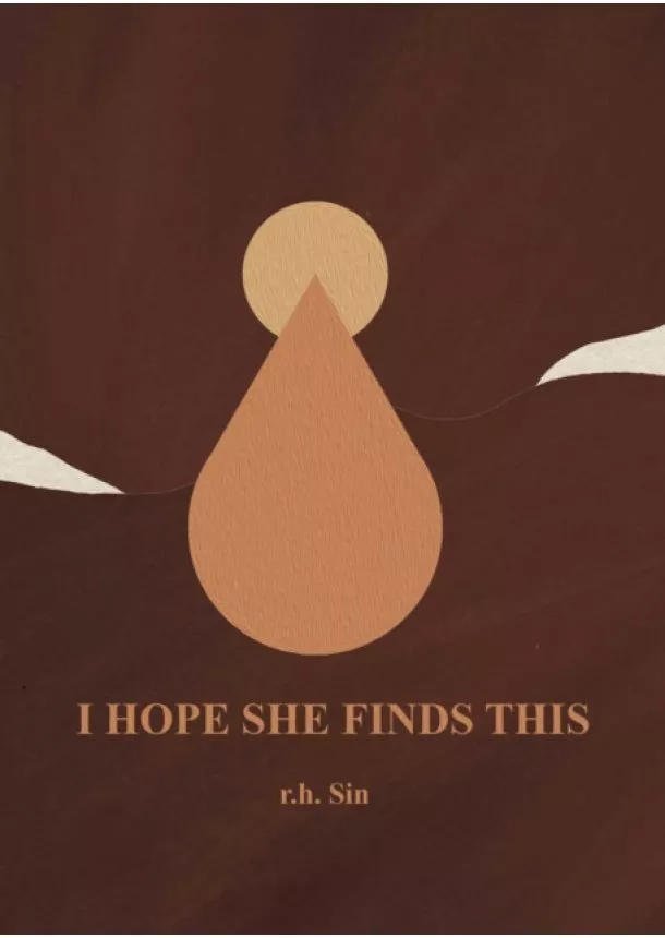 r.h. Sin - I Hope She Finds This