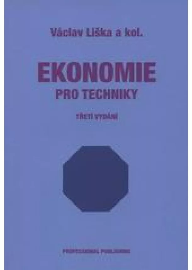 Liška Václav  - Ekonomie pro techniky - 3. vydanie