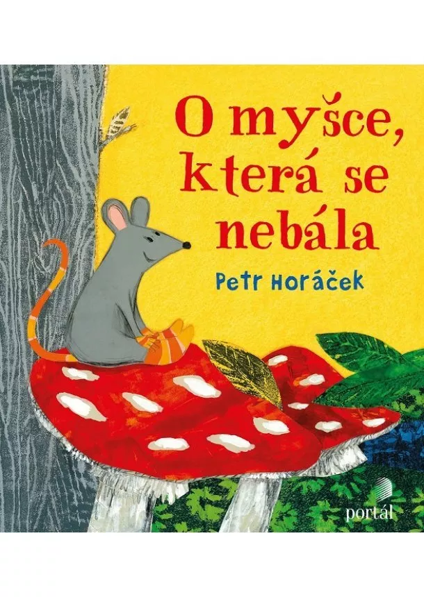 Petr Horáček - O myšce, která se nebála