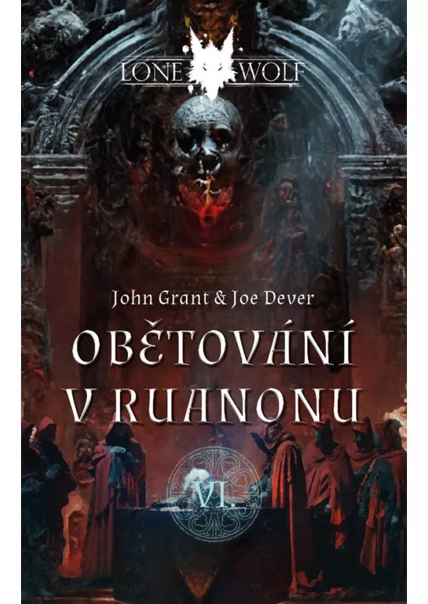 John Grant, Joe Dever - Obětování v Ruanonu - Legendy o Lone Wolfovi (6.díl)