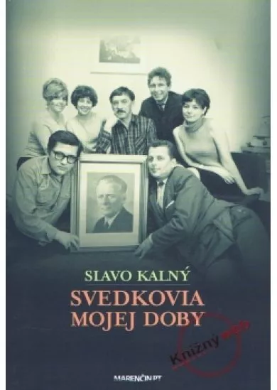 Svedkovia mojej doby