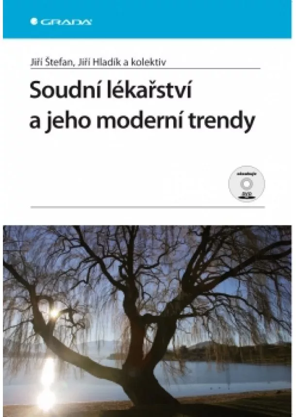 Jiří,Jiří a kolektiv Štefan, Hladík - Soudní lékařství a jeho moderní trendy