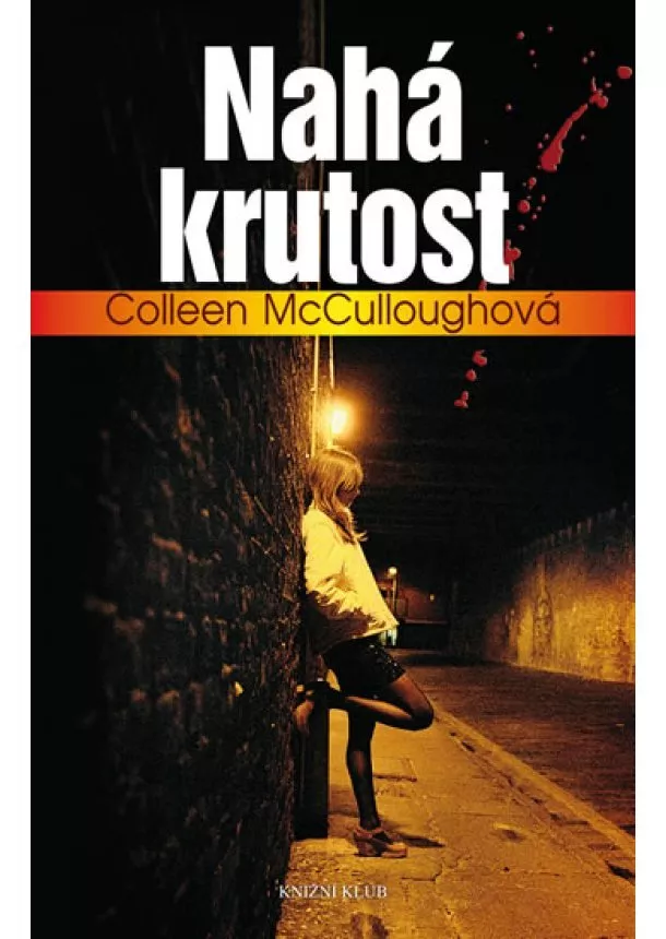 Colleen McCulloughová - Nahá krutost