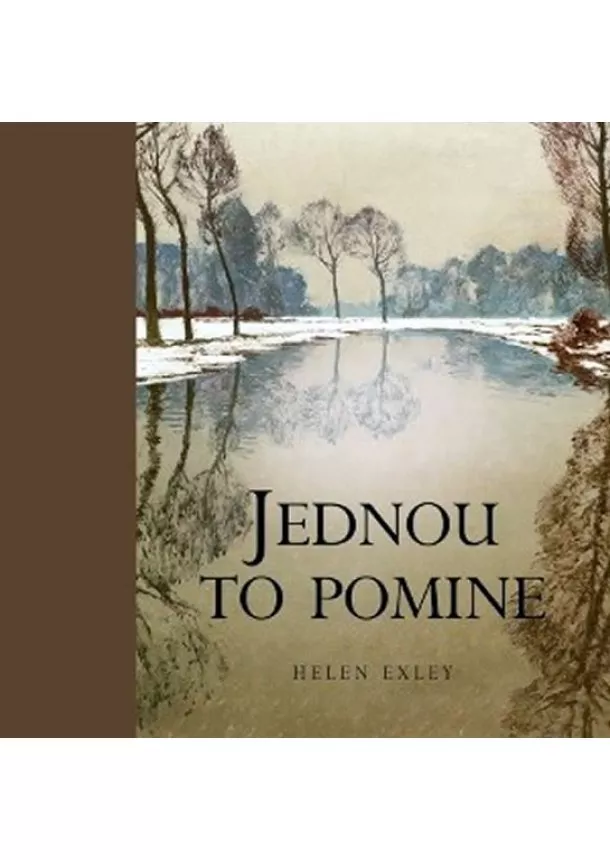 Pam, Helen Exley, Brown - Jednou to pomine - dárková kniha