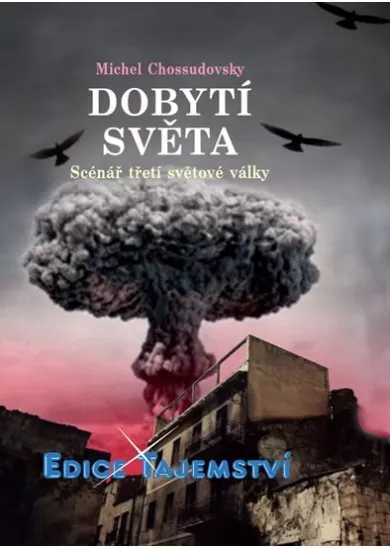 Dobytí světa - Scénář třetí světové války