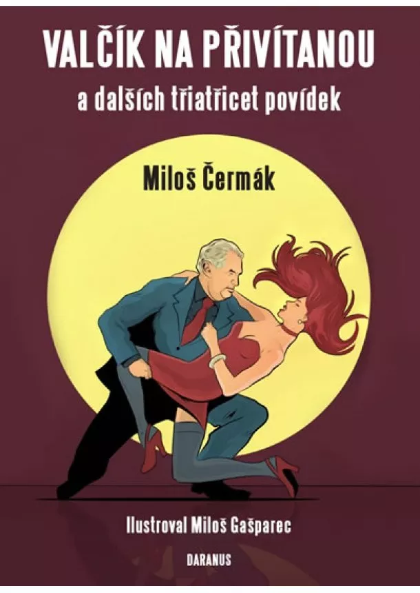 Miloš Čermák - Valčík na přivítanou a dalších třiatřicet povídek