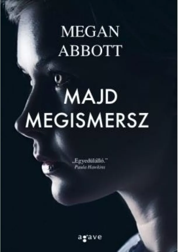 MEGAN ABBOTT - MAJD MEGISMERSZ