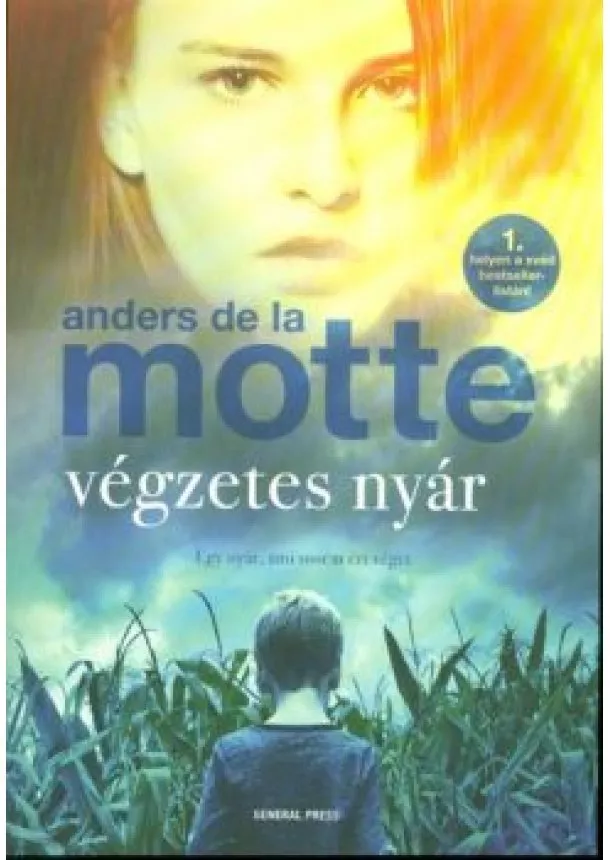 Anders De La Motte - Végzetes nyár - Egy nyár, ami sosem ért véget