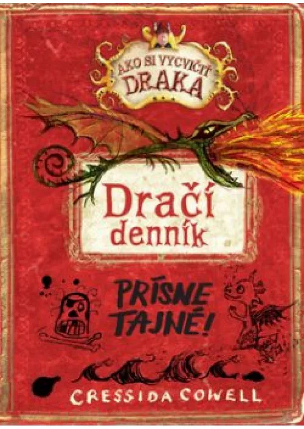 Cressida Cowell - Dračí denník / Ako si vycvičiť draka/