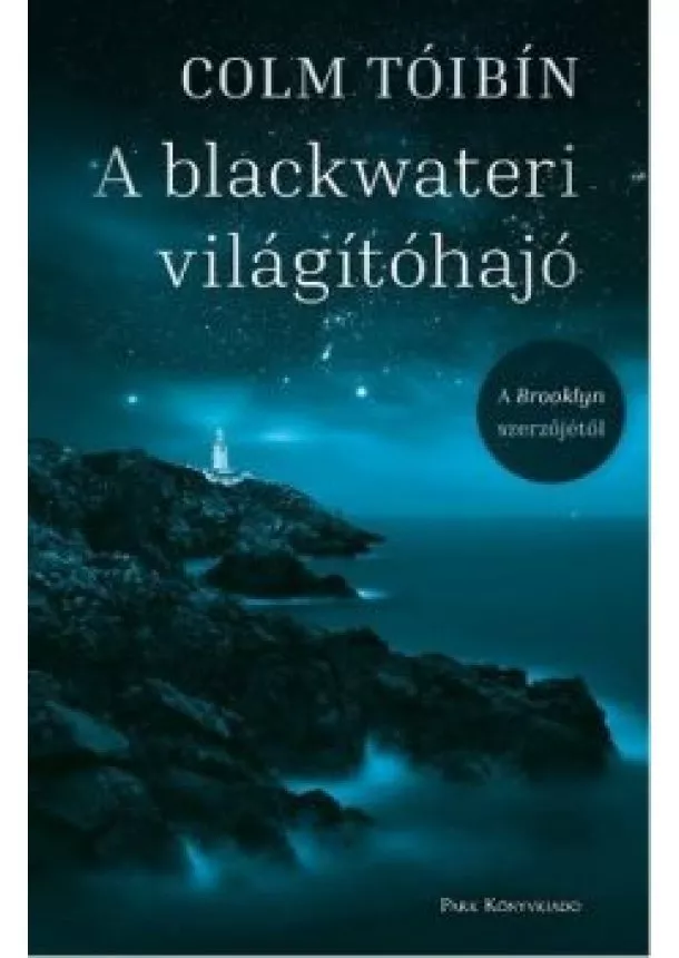 Colm Toibin - A blackwateri világítóhajó