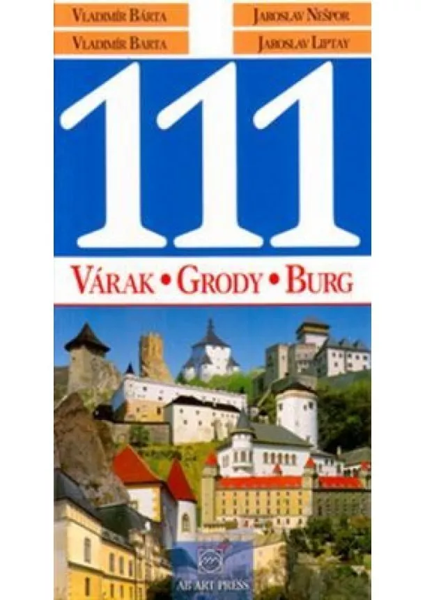 Valdimír Bárta , Kolektív autorov - 111 Várak/Grody/Burg/