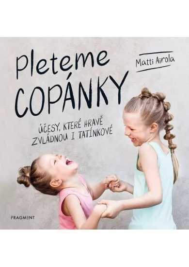 Pleteme copánky - Účesy, které hravě zvládnou i tatínkové