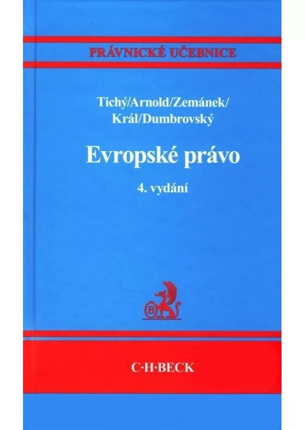 Luboš Tichý, Rainer Arnold, Richard Král - Evropské právo - 4. vydání