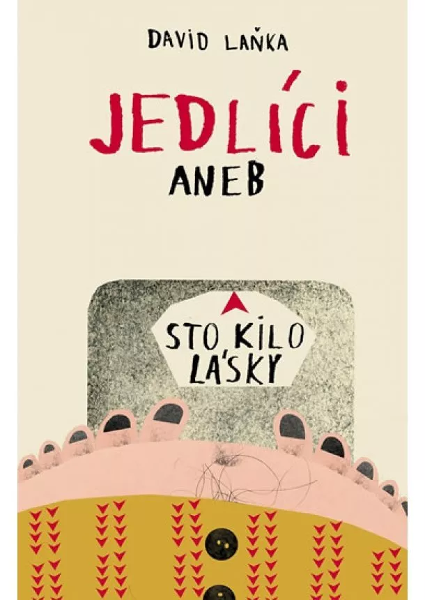 David Laňka - Jedlíci aneb Sto kilo lásky