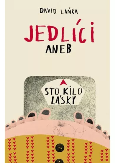 Jedlíci aneb Sto kilo lásky