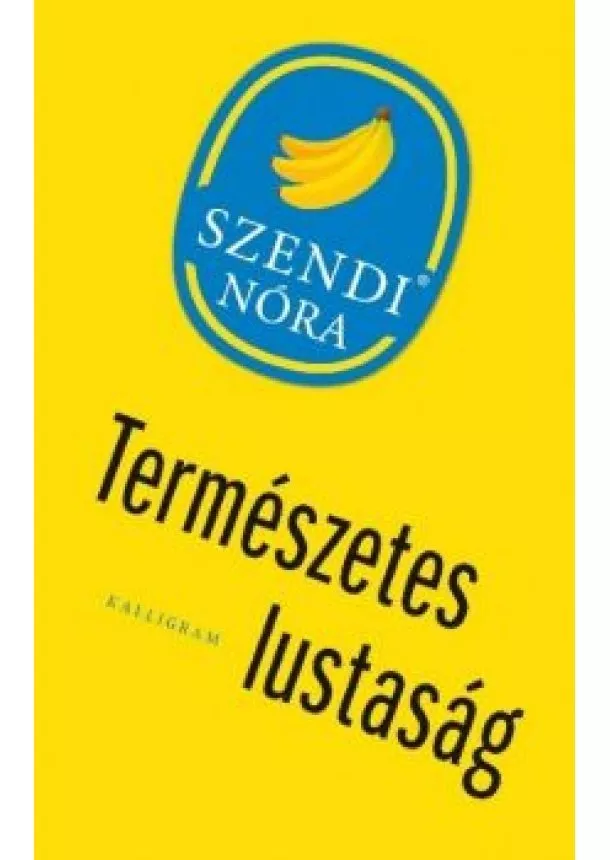 Szendi Nóra - Természetes lustaság