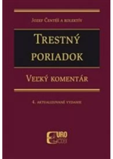 Trestný poriadok. Veľký komentár. 4. Aktualizované vydanie