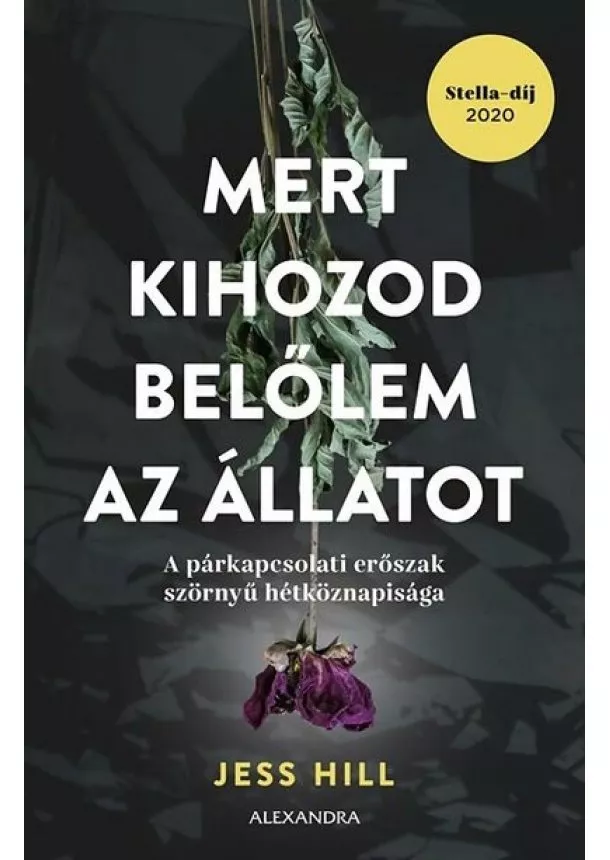 Jess Hill - Mert kihozod belőlem az állatot