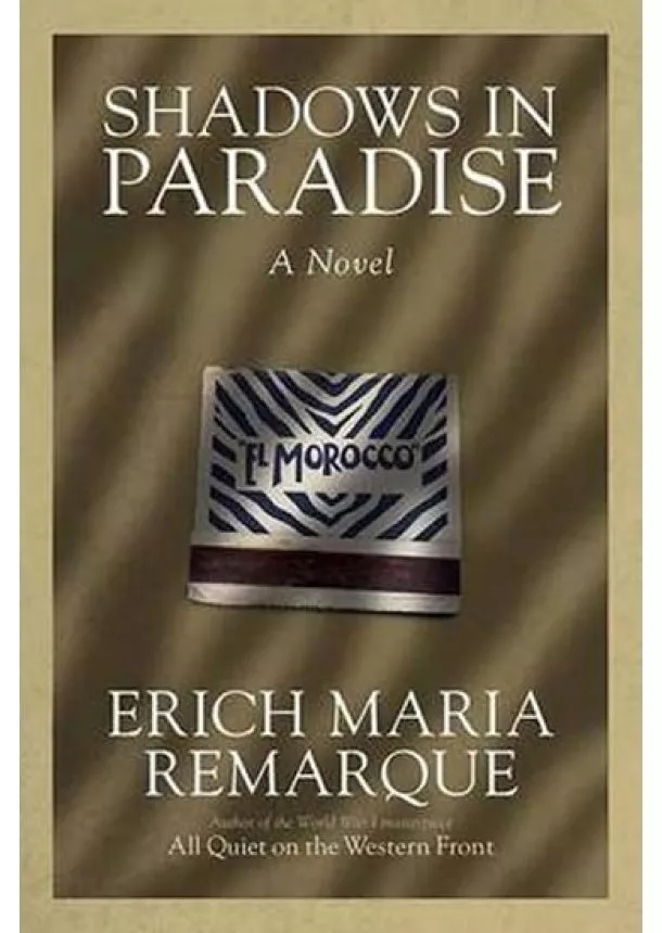 Erich Maria Remarque - Shadowd In Paradise