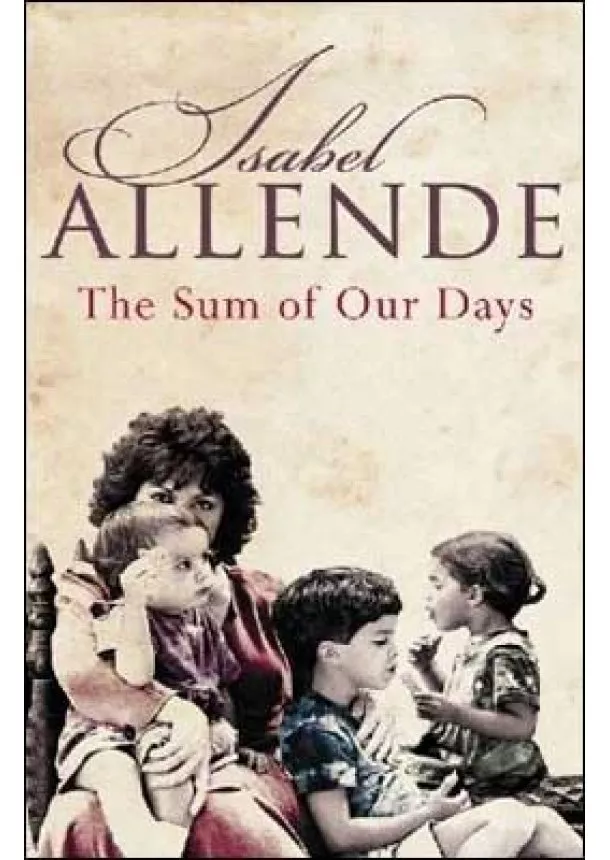 Isabel Allende - Sum of our Days