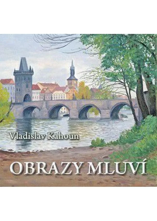 Vladislav Kahoun - Obrazy mluví