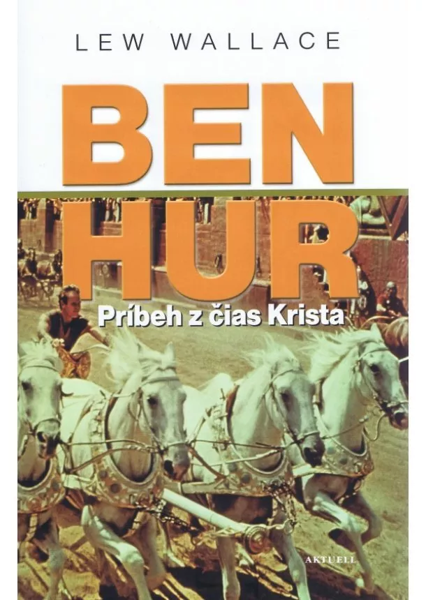 Lew Wallace  - Ben Hur-Príbeh z čias Krista