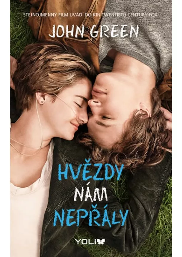 John Green - Hvězdy nám nepřály - 3.vydání