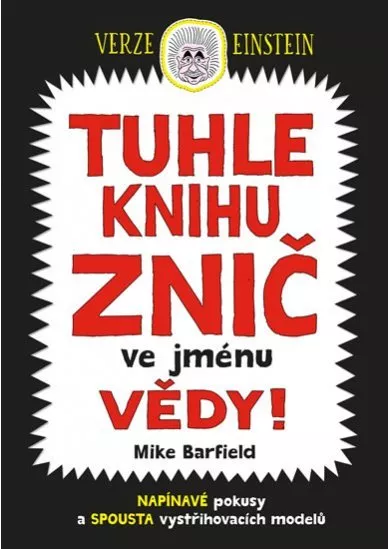 Tuhle knihu znič ve jménu vědy: Verze Einstein