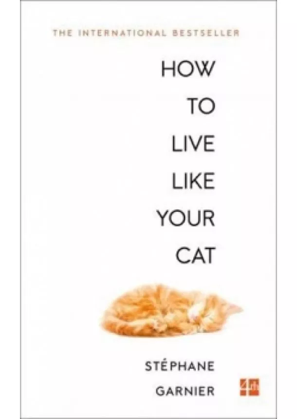 Stephane Garnier - How to Live Like Your Cat