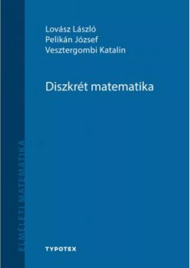 Lovász László - Diszkrét matematika - Matematika felsőfokon