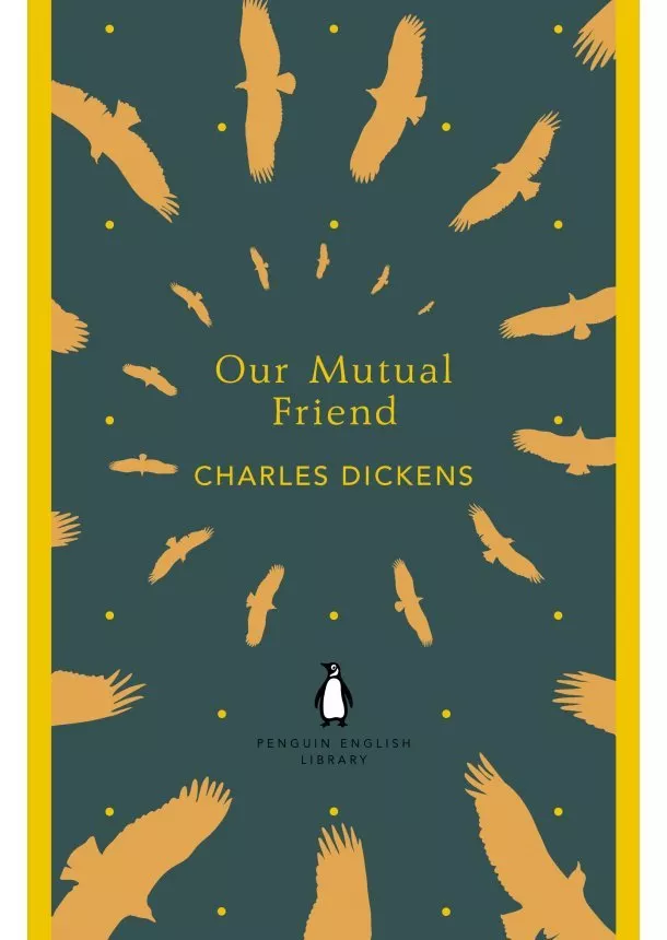 Charles Dickens - Our Mutual Friend