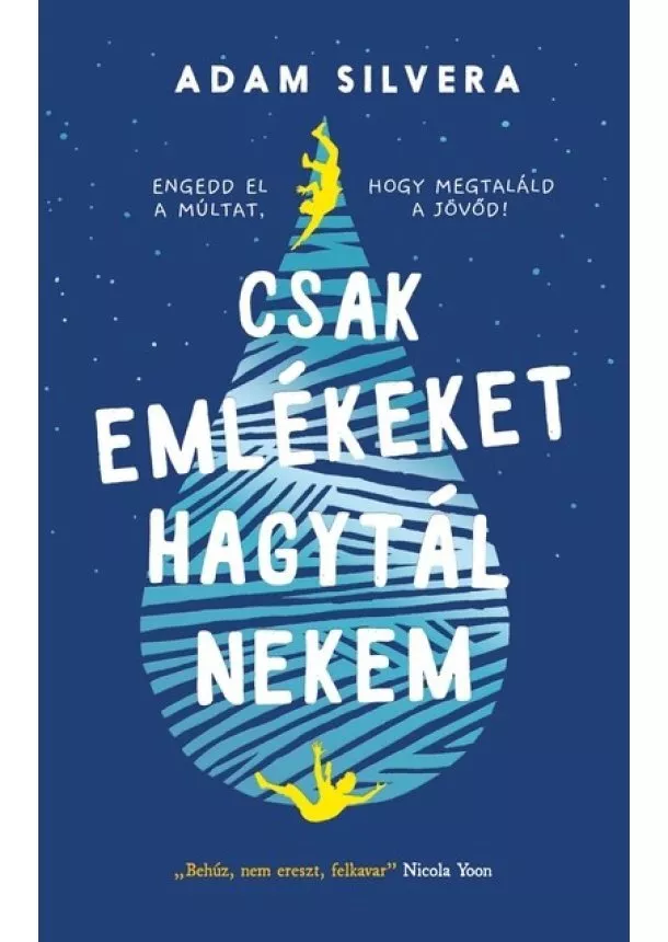 Adam Silvera - Csak emlékeket hagytál nekem