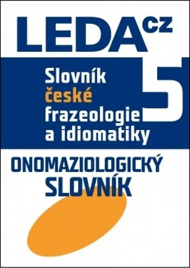 František Čermák a kol. - Slovník české frazeologie a idiomatiky 5