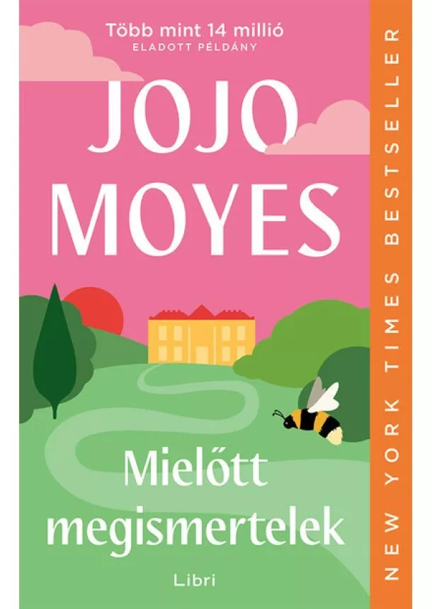 Jojo Moyes - Mielőtt megismertelek (új kiadás)