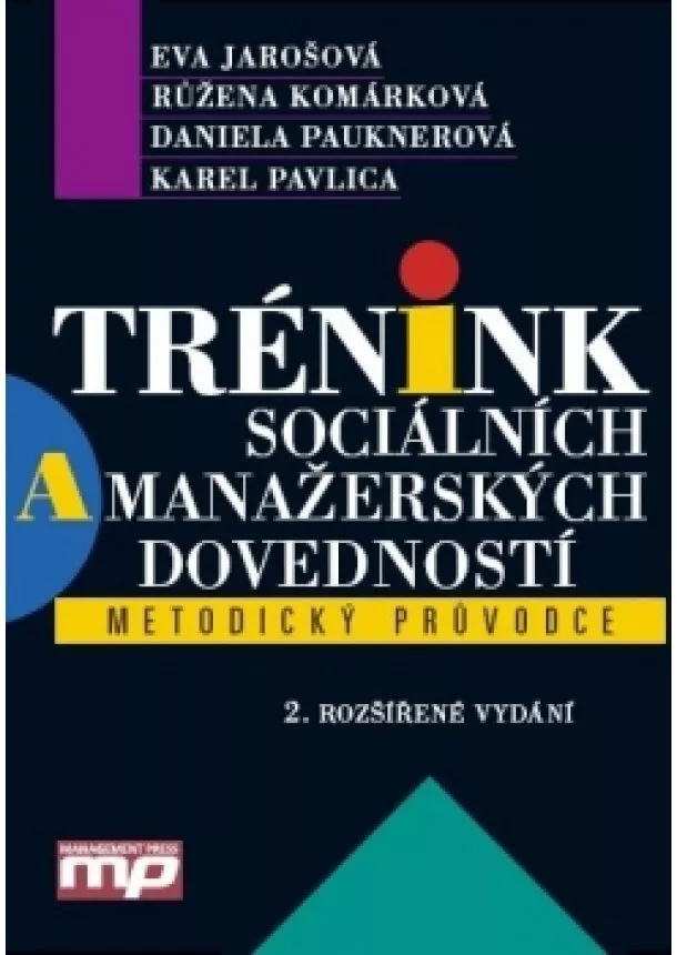 Karel Pavlica, Růžena Komárková, Daniela Pauknerová, Eva Jarošová - Trénink sociálních a manažerských dovedn