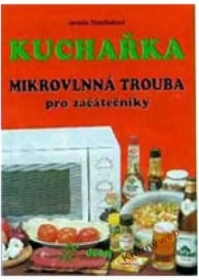 Kuchařka - Mikrovlnná trouba pro začátečníky