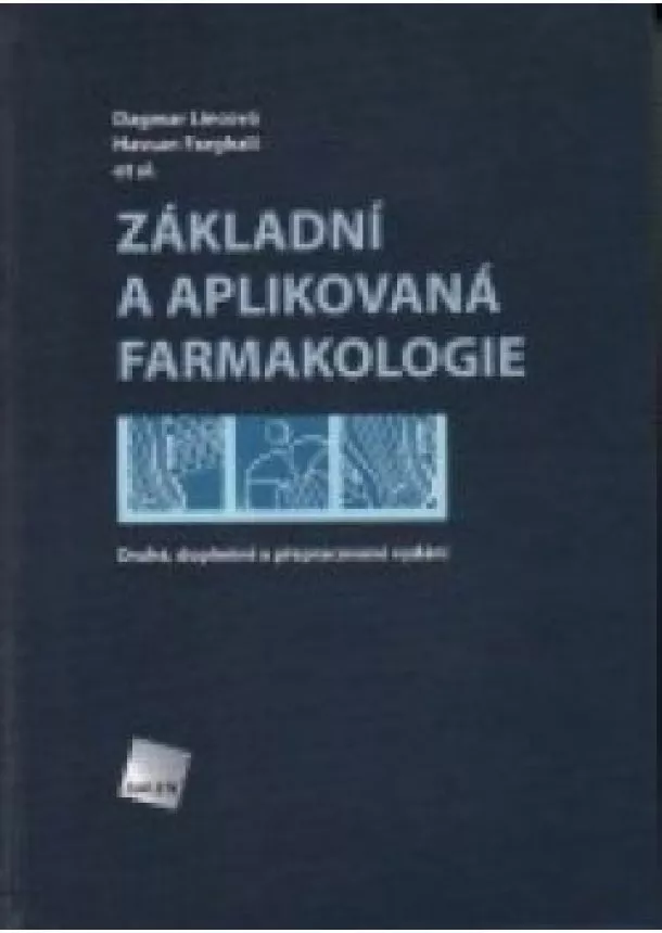 Dagmar Lincová, Hassan Farghali et al. - ZÁKLADNÍ A APLIKOVANÁ FARMAKOLOGIE   2. vydání