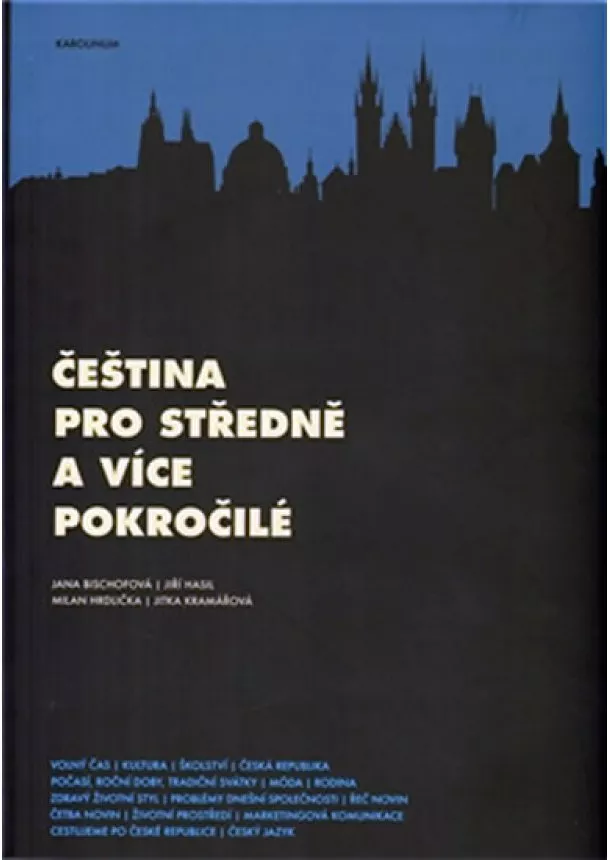 Jana Bischofová, Jiří Hasil, Milan Hrdlička - Čeština pro středně a více pokročilé