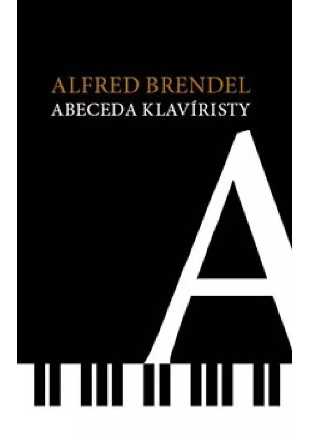 Alfred Brendel - Abeceda klavíristy