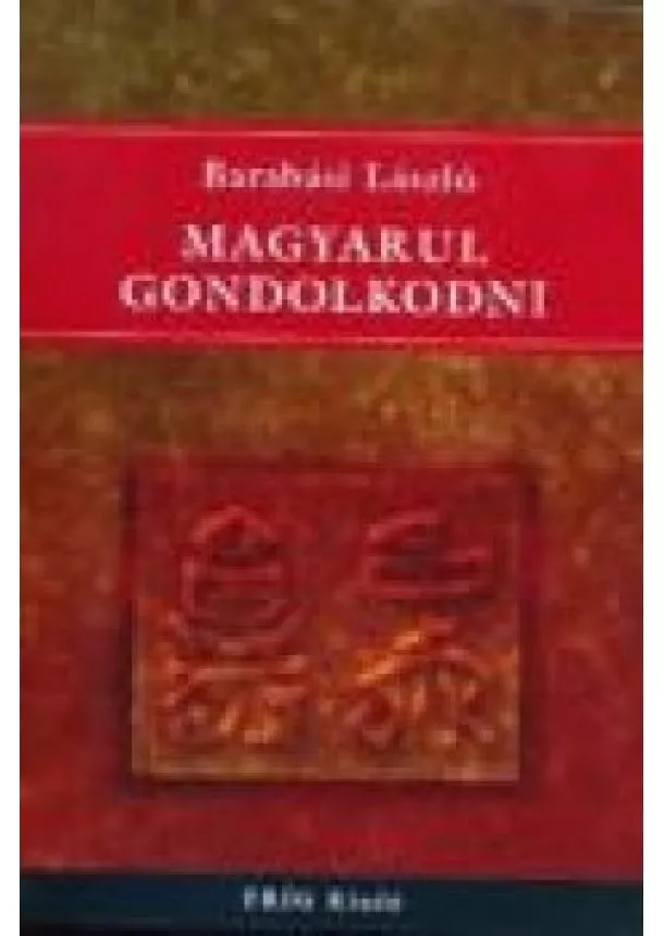 BARABÁSI LÁSZLÓ - MAGYARUL GONDOLKODNI