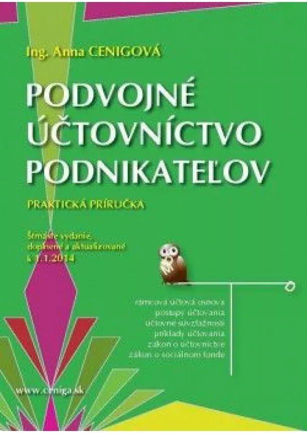 Ing.Anna Cenigová - Podvojné účtovníctvo podnikateľov k 1.1.2014 (Anna Cenigová)