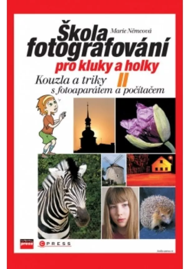 Marie Němcová - Škola fotografování pro kluky a holky II