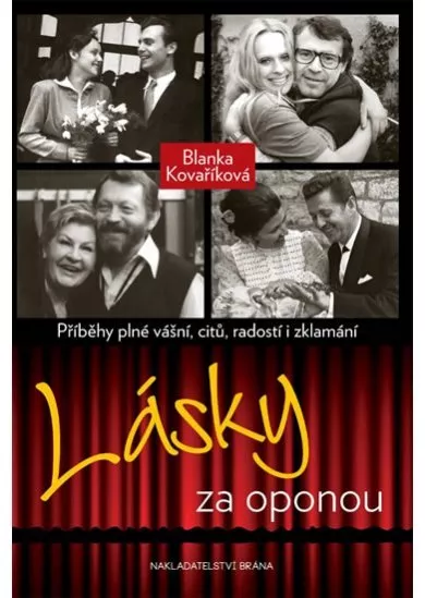 Lásky za oponou - Příběhy plné vášní, citů a radostí i zklamání