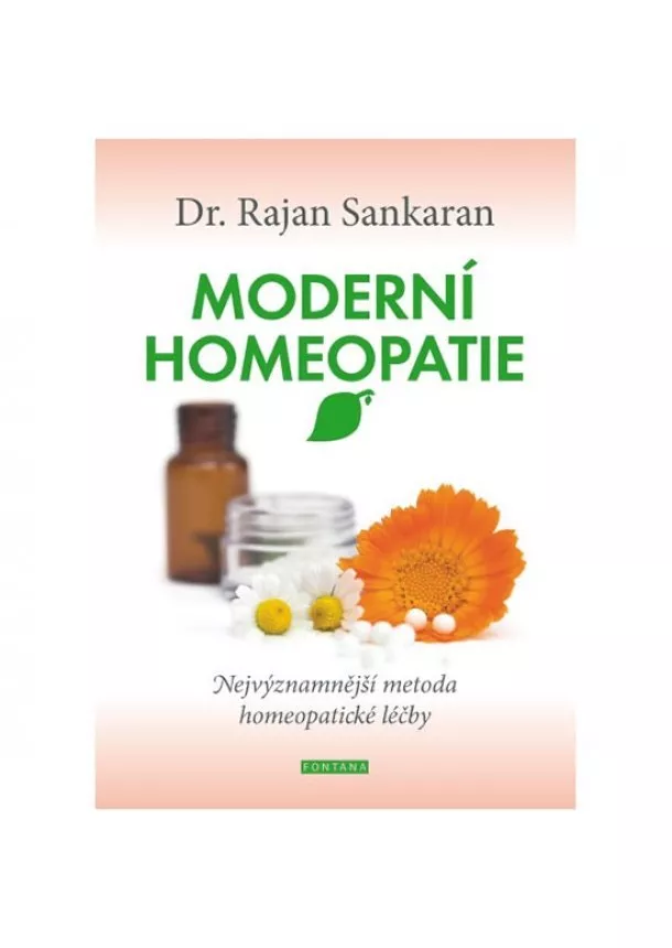 Rajan Sankaran - Moderní homeopatie - Nejvýznamnější metoda homeopatické léčby