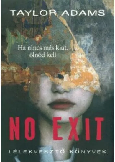 No exit /Lélekvesztő könyvek