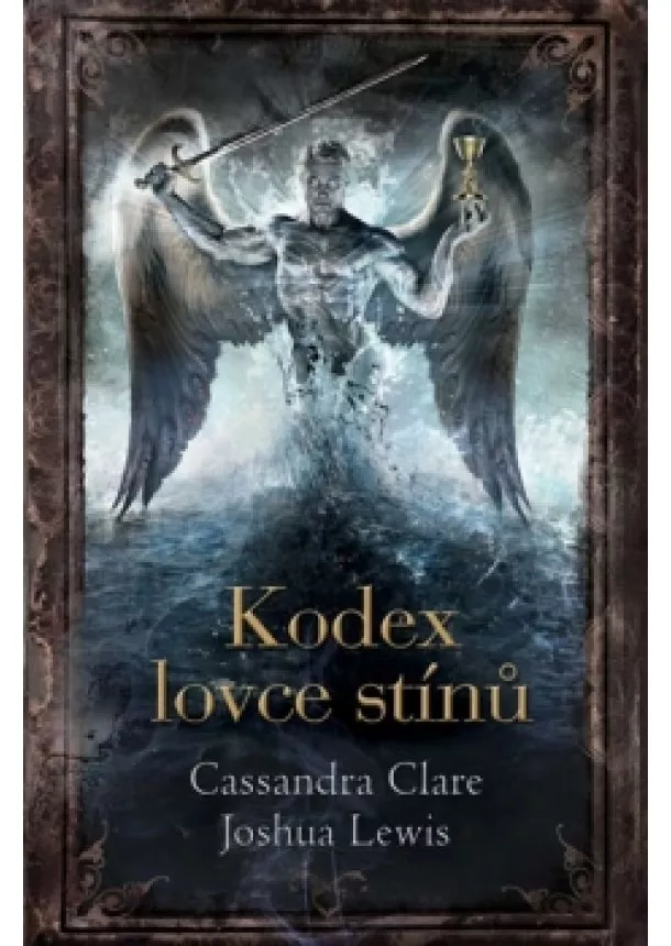 Joshua Lewis, Cassandra Clare - Kodex lovce stínů