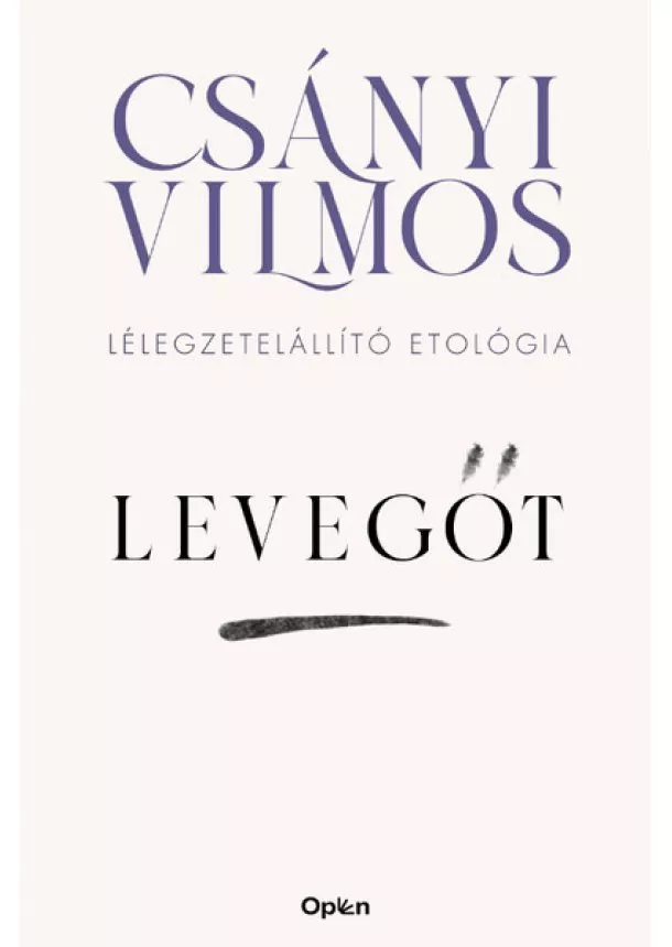 Csányi Vilmos - Levegőt - Lélegzetelállító etológia