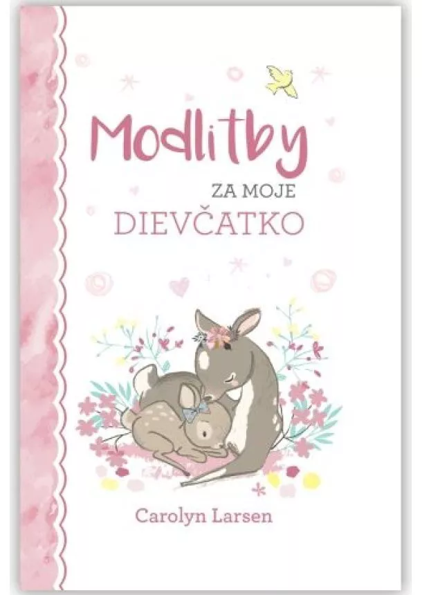 Carolyn Larsen - Modlitby za moje dievčatko