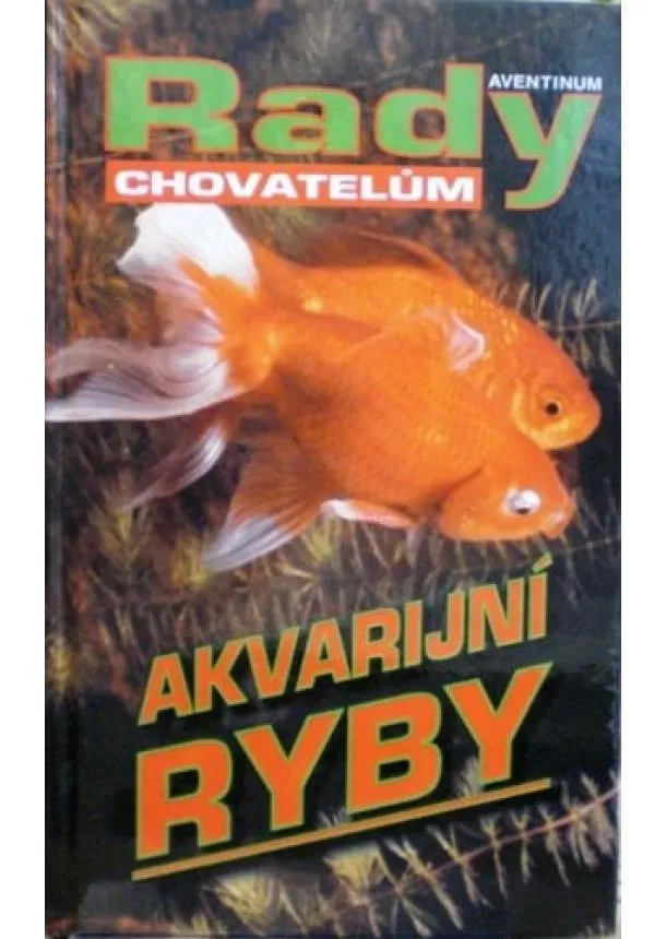 Jaroslav Eliáš  - Akvarijní ryby - Rady chovatelům