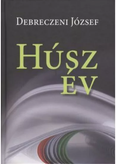 HÚSZ ÉV